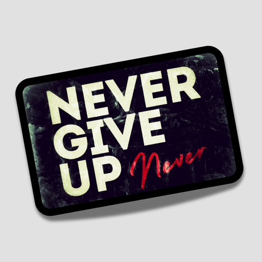 Never give up Patch